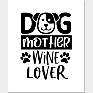 Dog Mother Wine Lover Posters and Art